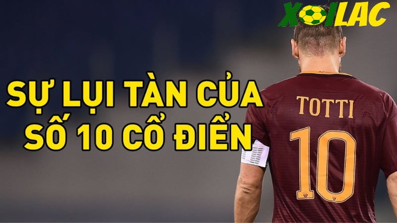 Sự khác biệt giữa số 10 cổ điển và số 10 hiện đại Sự khác biệt giữa số 10 cổ điển và số 10 hiện đại