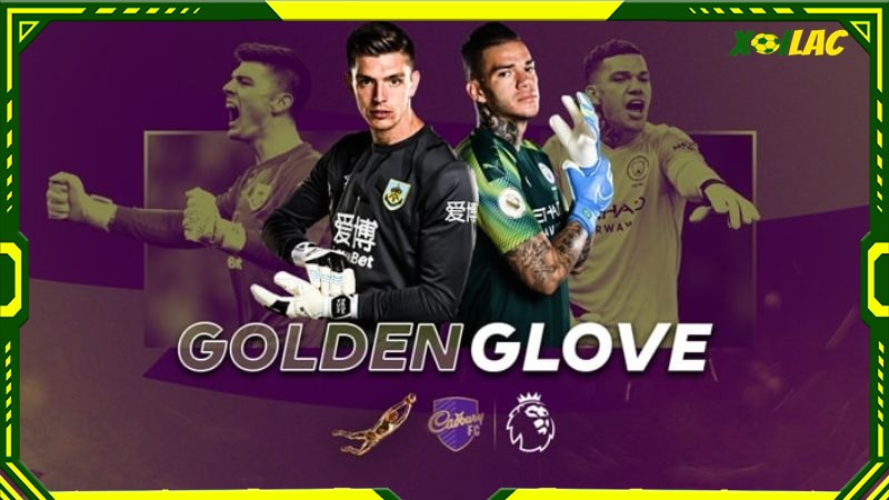 Golden Glove là giải thưởng găng tay vàng dành cho thủ môn xuất sắc nhất Golden Glove là giải thưởng găng tay vàng dành cho thủ môn xuất sắc nhất