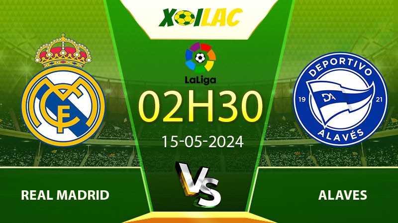 Soi kèo Real Madrid vs Alaves