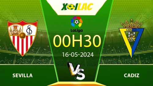 Soi kèo Sevilla vs Cadiz 16/05/2024