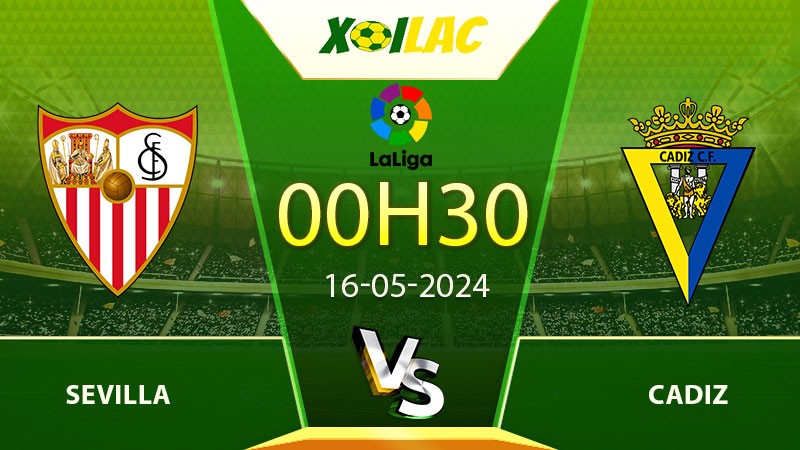 Soi kèo Sevilla vs Cadiz 16/05/2024