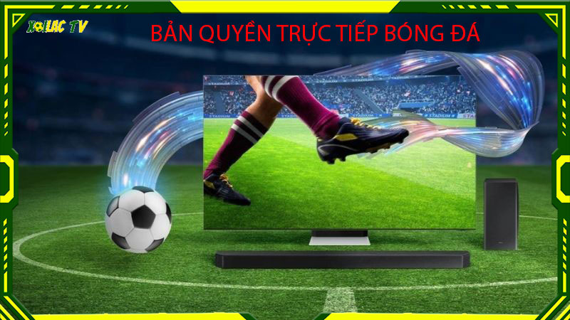 Khái niệm bản quyền trực tiếp bóng đá Khái niệm bản quyền trực tiếp bóng đá