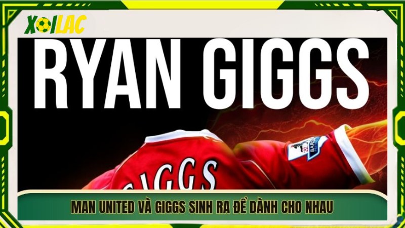 Man United và Giggs