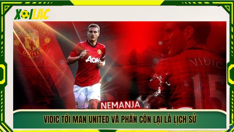 Vidic tới Man United