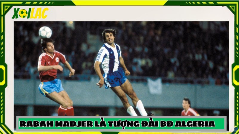 Rabah Madjer Algeria